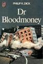 Dr Bloodmoney de Philip K. DICK