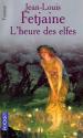 L'Heure des elfes de Jean-Louis  FETJAINE