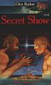 Secret Show de Clive  BARKER