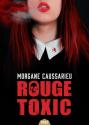 Rouge Toxic de Morgane CAUSSARIEU