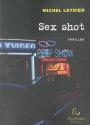 Sex shot de Michel LEYDIER
