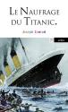 Naufrage du Titanic et autres écrits sur la mer de Joseph CONRAD