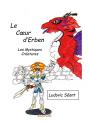 Le Coeur d'Erben: Les Mystiques Créatures de Ludovic SÉANT