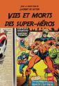Vies et morts des super-héros de Laurent DE SUTTER