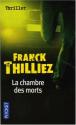 La chambre des morts de Franck THILLIEZ