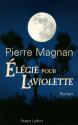 Elégie pour Laviolette de Pierre MAGNAN