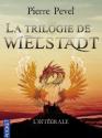 La Trilogie de Wielstadt - L'intégrale de Pierre PEVEL