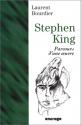 Stephen King, parcours d'une oeuvre de Laurent BOURDIER &  Stephen KING