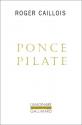 Ponce Pilate de Roger CAILLOIS