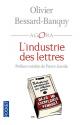 L'industrie des lettres de Olivier BESSARD-BANQUY