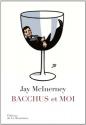 Bacchus et moi de Jay McINERNEY