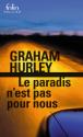 La paradis n'est pas pour nous de Graham HURLEY