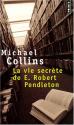 La vie secrète de E. Robert Pendleton de Michael COLLINS (2)