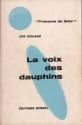 La Voix des dauphins de Stephen Vincent BENET &  Léo SZILARD