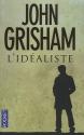 L'idéaliste de John GRISHAM