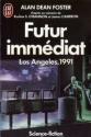 Futur immédiat - Los Angeles 1991 de Alan Dean  FOSTER