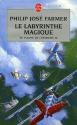 Le Labyrinthe magique de Philip Jose FARMER
