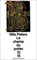 Le Champ du potier de Ellis PETERS