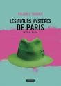 Les Futurs mystères de Paris - l'intégrale, volume I de Roland C. WAGNER
