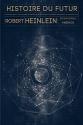 Histoire du futur - intégrale de Robert A. HEINLEIN