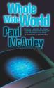 Whole Wide World de Paul J. MCAULEY