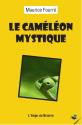 Le Caméléon mystique de Maurice FOURRE