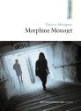 Morphine Monojet de Thierry MARIGNAC