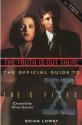 Official Guide to the X-files : Truth is Out There de Brian LOWRY
