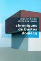 Chroniques de Bustos Domecq de Jorge Luis  BORGES &  Adolfo BIOY  CASARES