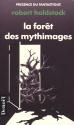 La Forêt des mythimages de Robert HOLDSTOCK
