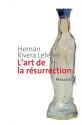 L'art de la résurrection de Hernan RIVERA LETELIER