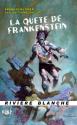 La Quête de Frankenstein de Frank SCHILDINER