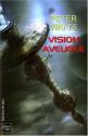 Vision aveugle de Peter WATTS