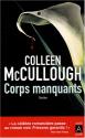 Corps manquants de Colleen MCCULLOUGH