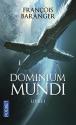 Dominium Mundi - livre I de François  BARANGER