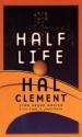 Half Life de Hal CLEMENT