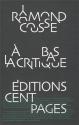 A bas la critique : Lettres et pamphlets de Raymond COUSSE