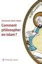 Comment philosopher en islam ? de Souleymane Bachir DIAGNE