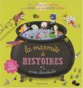 La marmite à histoires : Contes chamboulés de Gwendoline RAISSON