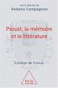 Proust, la mémoire et la littérature de Antoine COMPAGNON &  COLLECTIF