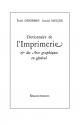 Dictionnaire de l'Imprimerie et des Arts graphiques en général de Émile DESORMES &  Arnold MULLER