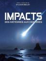 Impacts - Des météores aux cratères de Sylvain BOULEY