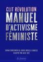 Clit Révolution - Manuel d’activisme féministe de Sarah CONSTANTIN &  Elvire DUVELLE-CHARLES