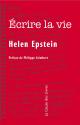 Ecrire la vie : non fiction, vérité et psychanalyse de Helen EPSTEIN