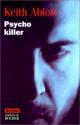 Psycho killer de Keith ABLOW
