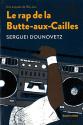 Le rap de la Butte-aux-Cailles de Serguei DOUNOVETZ