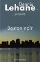 Boston Noir. Anthologie de Dennis LEHANE
