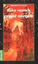 Projet miracle de Mike RESNICK