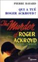 Qui a tué Roger Ackroyd ? : Suivi de Arrêt sur énigme de Pierre BAYARD