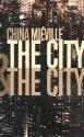 The City & The City de China MIÉVILLE